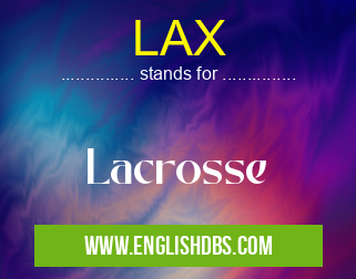 LAX means Lacrosse LAX