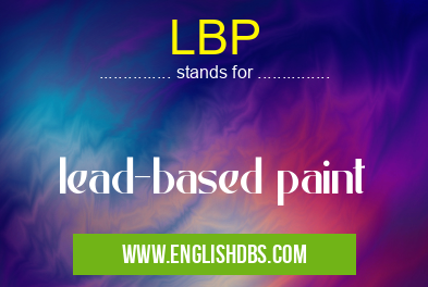 LBP means lead-based paint LBP