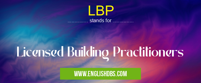 LBP means Licensed Building Practitioners LBP