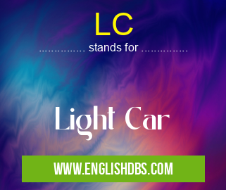 LC means Light Car LC