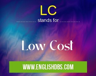 LC means Low Cost LC