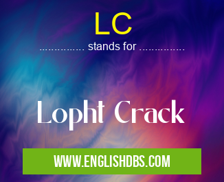 LC means Lopht Crack LC