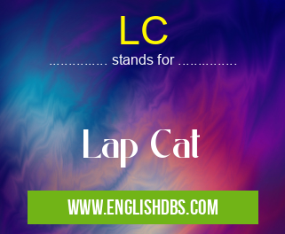 LC means Lap Cat LC