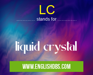 LC means liquid crystal LC