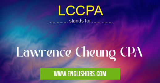 LCCPA means Lawrence Cheung CPA LCCPA