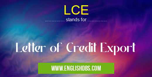 LCE means Letter of Credit Export LCE