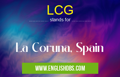 LCG means La Coruna, Spain LCG