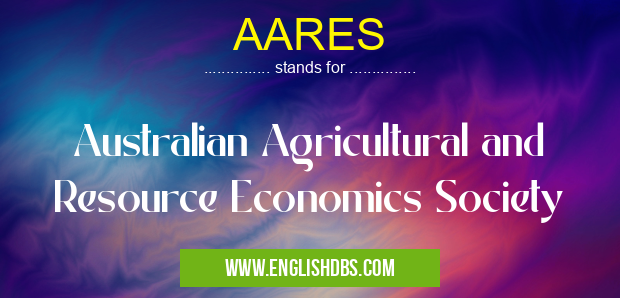 AARES means Australian Agricultural and Resource Economics Society AARES