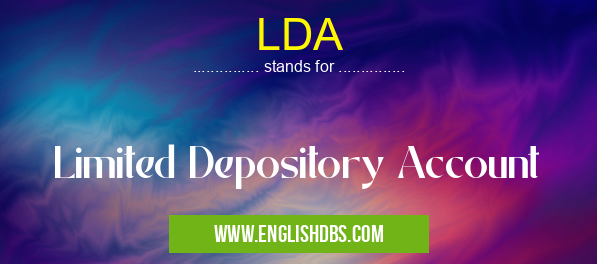 LDA means Limited Depository Account LDA