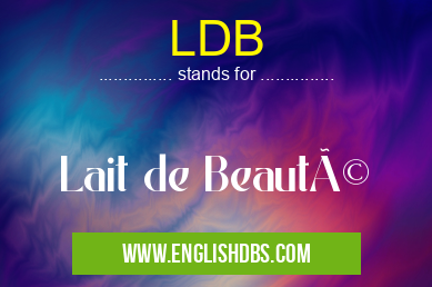 LDB means Lait de Beauté LDB