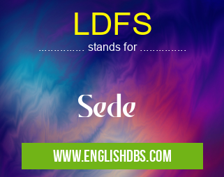 LDFS means Sede LDFS