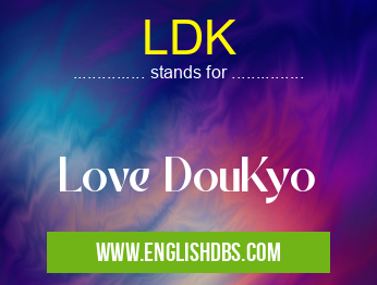 LDK means Love DouKyo LDK