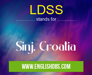 LDSS means Sinj, Croatia LDSS