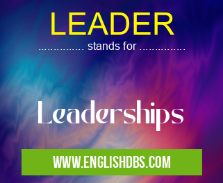 LEADER means Leaderships LEADER