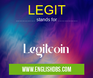 LEGIT means Legitcoin LEGIT