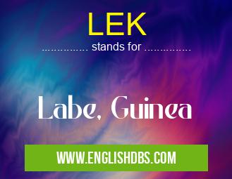 LEK means Labe, Guinea LEK