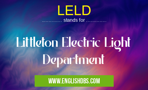 LELD means Littleton Electric Light Department LELD