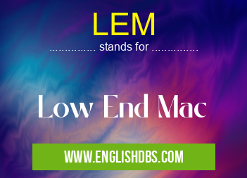 LEM means Low End Mac LEM