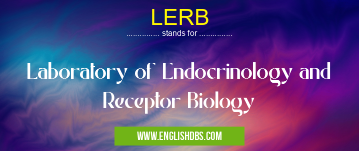 LERB means Laboratory of Endocrinology and Receptor Biology LERB