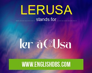 LERUSA means ler “Usa LERUSA