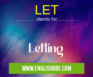 LET means Letting LET