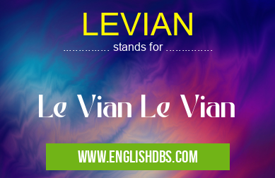 LEVIAN means Le Vian Le Vian LEVIAN