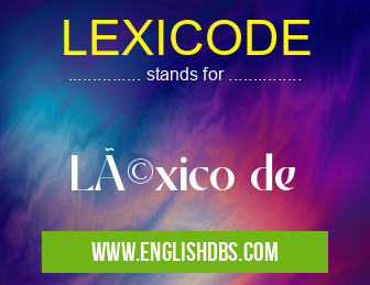 LEXICODE means Léxico de LEXICODE