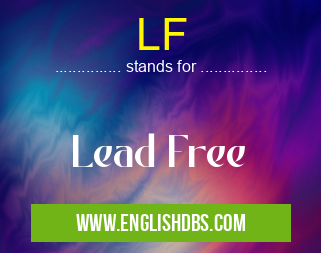 LF means Lead Free LF
