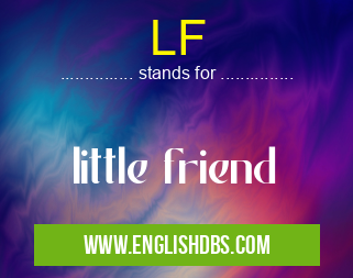 LF means little friend LF
