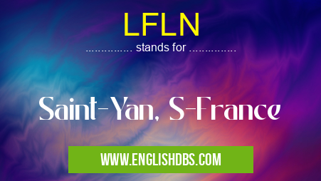 LFLN means Saint-Yan, S-France LFLN