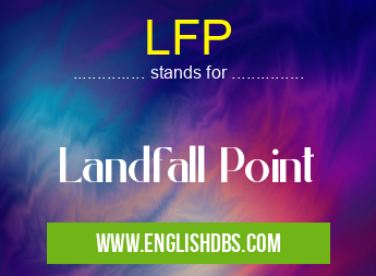 LFP means Landfall Point LFP