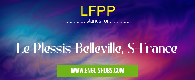 LFPP means Le Plessis-Belleville, S-France LFPP