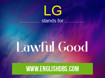 LG means Lawful Good LG