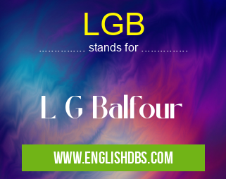 LGB means L G Balfour LGB