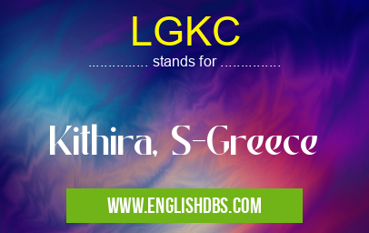 LGKC means Kithira, S-Greece LGKC