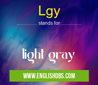 Lgy means light gray Lgy