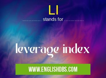 LI means leverage index LI