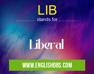LIB means Liberal LIB