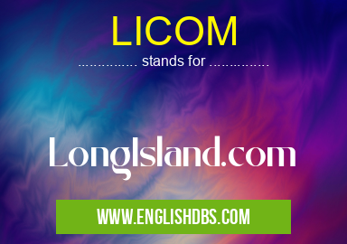 LICOM means LongIsland.com LICOM