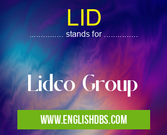 LID means Lidco Group LID
