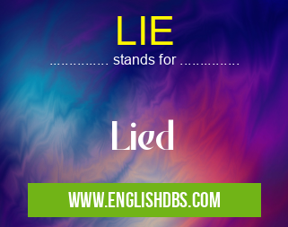 LIE means Lied LIE