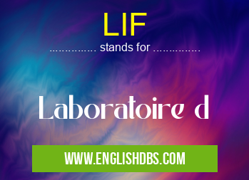 LIF means Laboratoire d LIF