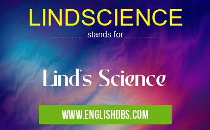 LINDSCIENCE means Lind's Science LINDSCIENCE