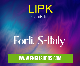 LIPK means Forli, S-Italy LIPK