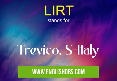 LIRT means Trevico, S-Italy LIRT