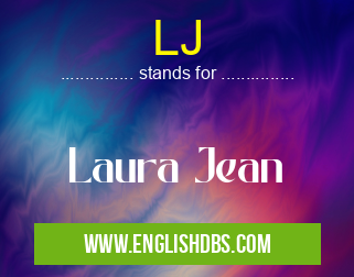LJ means Laura Jean LJ