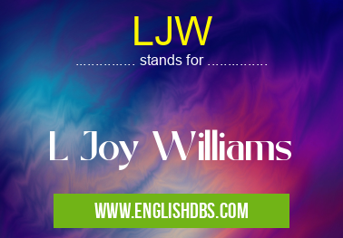LJW means L Joy Williams LJW