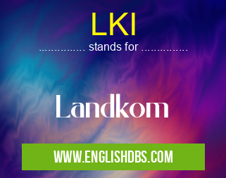 LKI means Landkom LKI