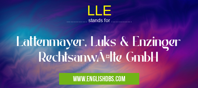 LLE means Lattenmayer, Luks & Enzinger Rechtsanwälte GmbH LLE