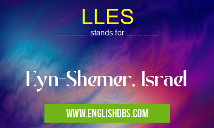 LLES means Eyn-Shemer, Israel LLES
